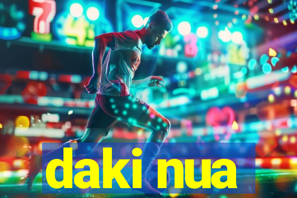 daki nua